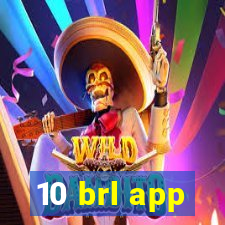 10 brl app